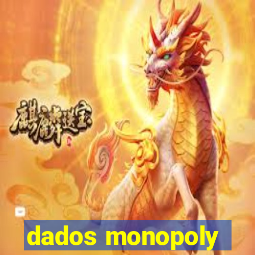 dados monopoly